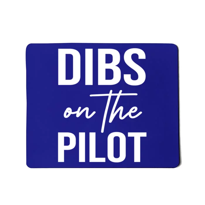 Dibs On The Pilot Tee For Wife Pilot Friend Aviation Gif Gift Mousepad