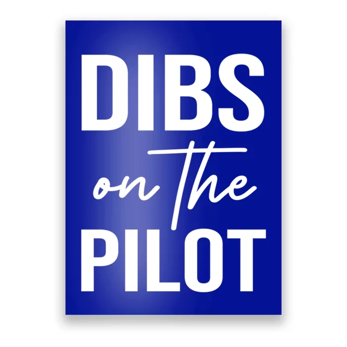 Dibs On The Pilot Tee For Wife Pilot Friend Aviation Gif Gift Poster