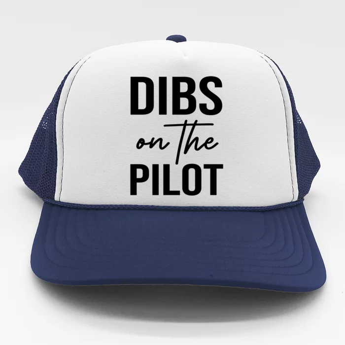 Dibs On The Pilot Tee For Wife Pilot Friend Aviation Gif Gift Trucker Hat