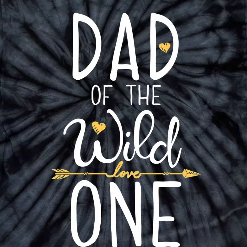 Dad Of The Wild One Fathers Day Daddy Papa Tie-Dye T-Shirt