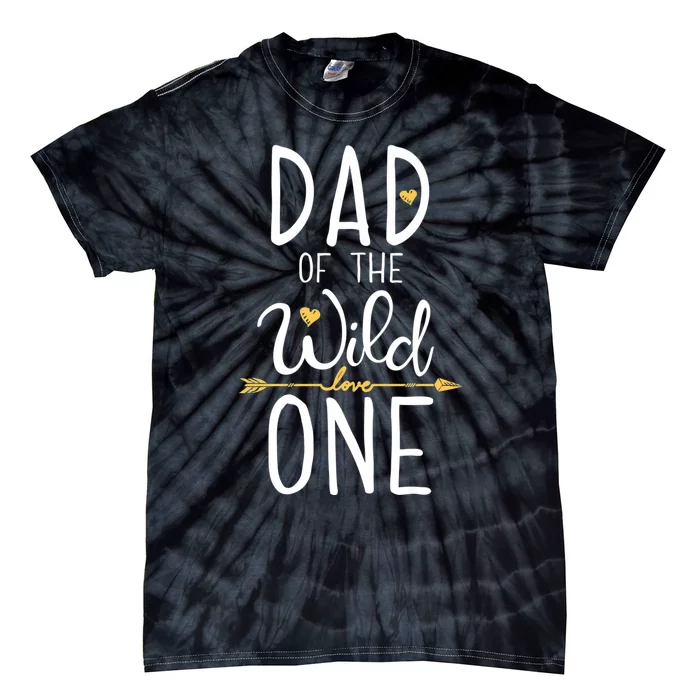 Dad Of The Wild One Fathers Day Daddy Papa Tie-Dye T-Shirt