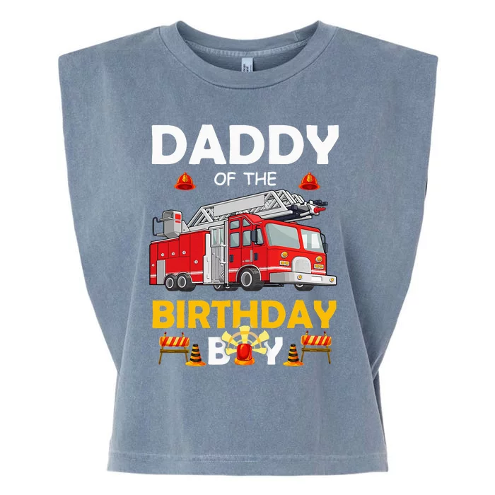 Daddy Of The Birthday Fire Truck Firefighter Party Dad Garment-Dyed Women's Muscle Tee