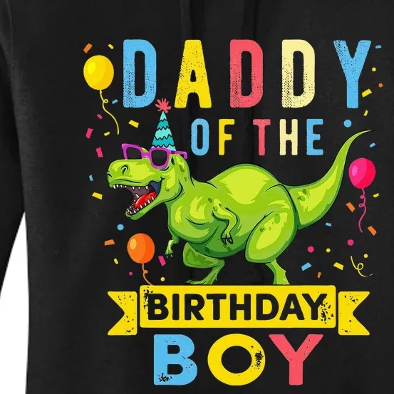 Daddy of the Birthday TRex Dinosaur Birthday Party Women's Pullover Hoodie