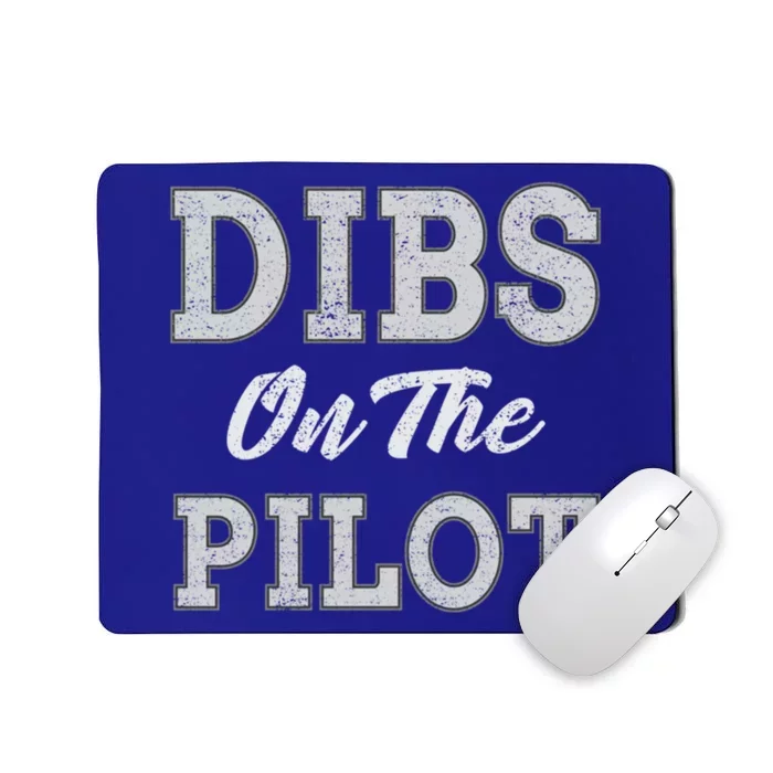 Dibs On The Pilot Wife Friend Aviation Gift Mousepad