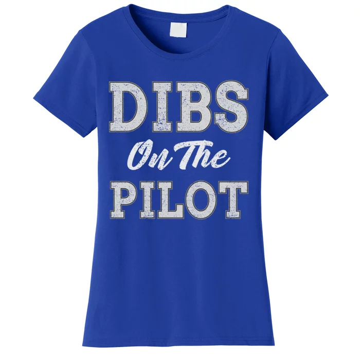 Dibs On The Pilot Wife Friend Aviation Gift Women's T-Shirt