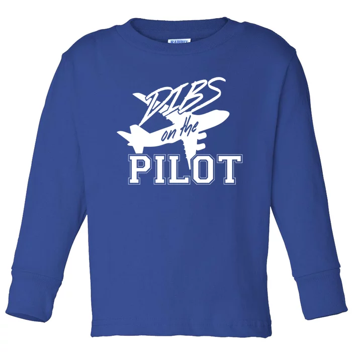 Dibs On The Pilot Airplane Female Pilot Wife Sexy Pilot Great Gift Toddler Long Sleeve Shirt