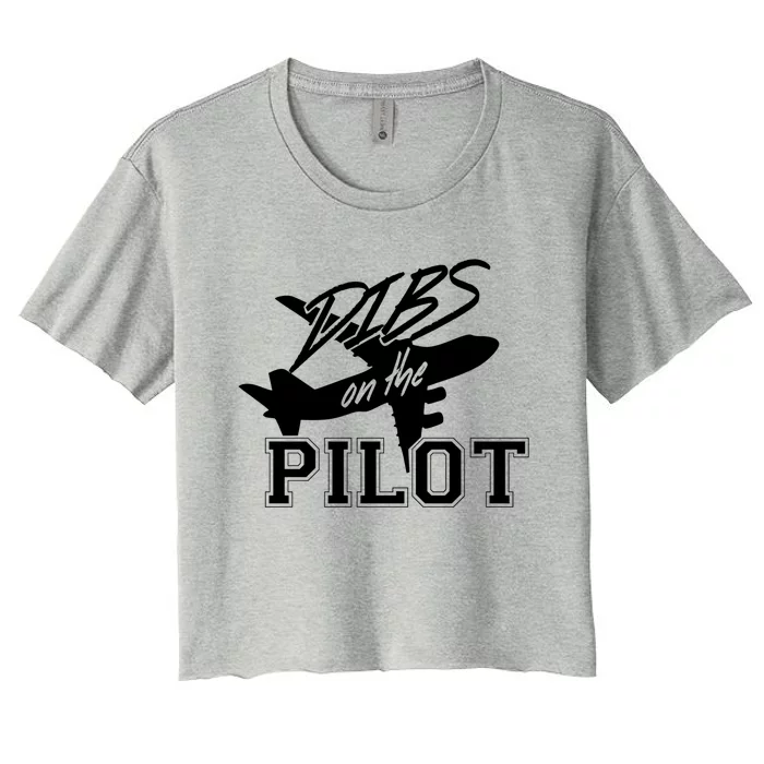 Dibs On The Pilot Airplane Female Pilot Wife Sexy Pilot Great Gift Women's Crop Top Tee