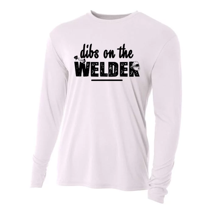 Dibs On The Welder Funny Welding Repair Cooling Performance Long Sleeve Crew