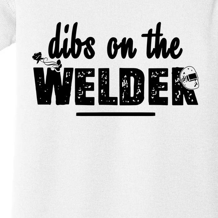 Dibs On The Welder Funny Welding Repair Baby Bodysuit