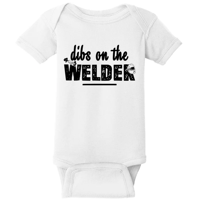 Dibs On The Welder Funny Welding Repair Baby Bodysuit