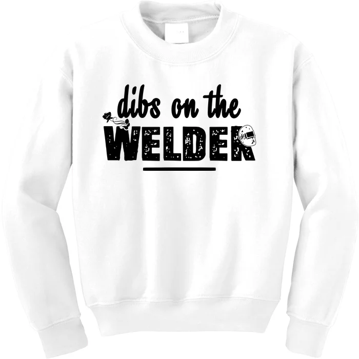 Dibs On The Welder Funny Welding Repair Kids Sweatshirt