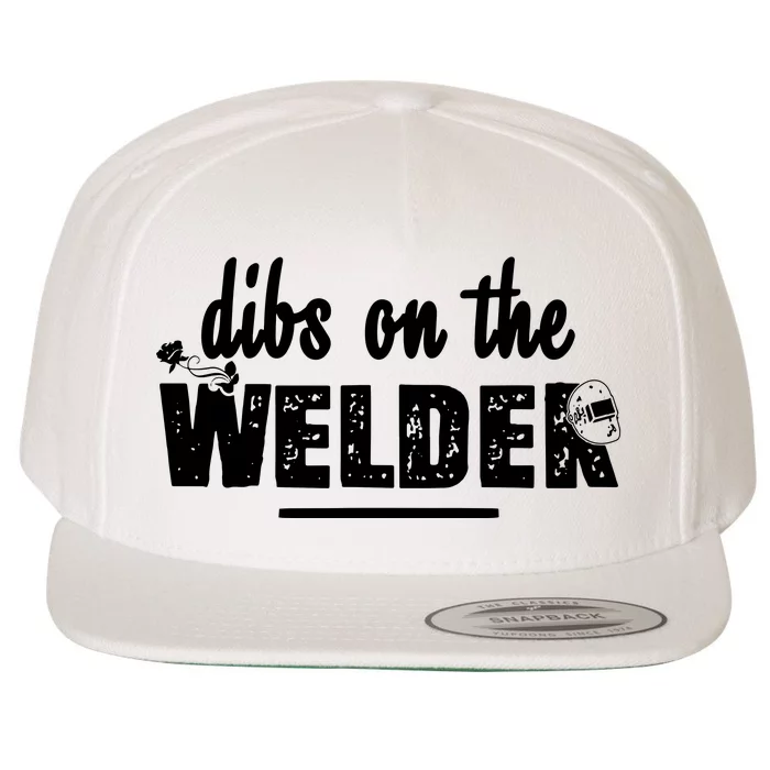 Dibs On The Welder Funny Welding Repair Wool Snapback Cap