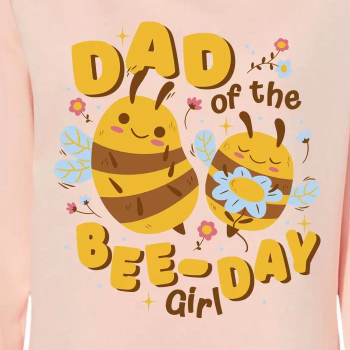 Dad Of The Bee Day Girl Birthday Womens California Wash Sweatshirt