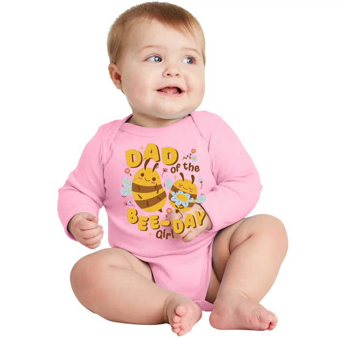 Dad Of The Bee Day Girl Birthday Baby Long Sleeve Bodysuit