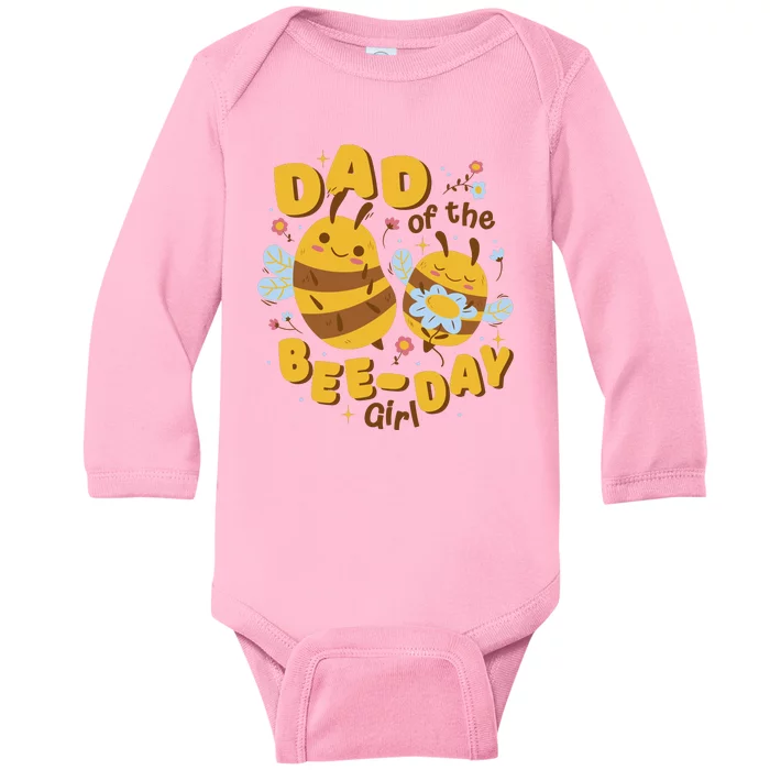 Dad Of The Bee Day Girl Birthday Baby Long Sleeve Bodysuit