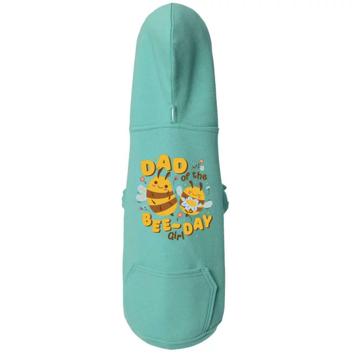 Dad Of The Bee Day Girl Birthday Doggie 3-End Fleece Hoodie