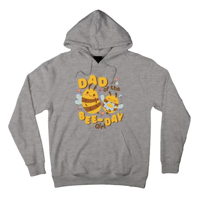 Dad Of The Bee Day Girl Birthday Tall Hoodie