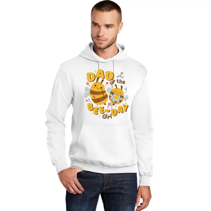 Dad Of The Bee Day Girl Birthday Hoodie