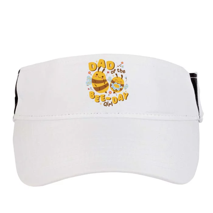 Dad Of The Bee Day Girl Birthday Adult Drive Performance Visor