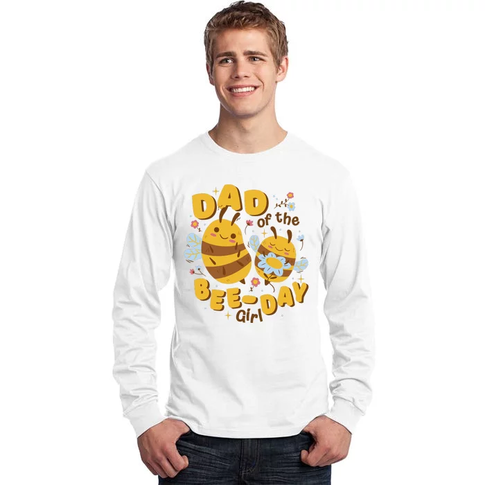 Dad Of The Bee Day Girl Birthday Tall Long Sleeve T-Shirt