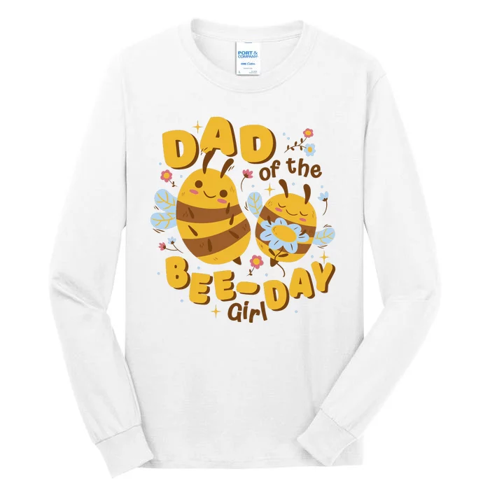 Dad Of The Bee Day Girl Birthday Tall Long Sleeve T-Shirt