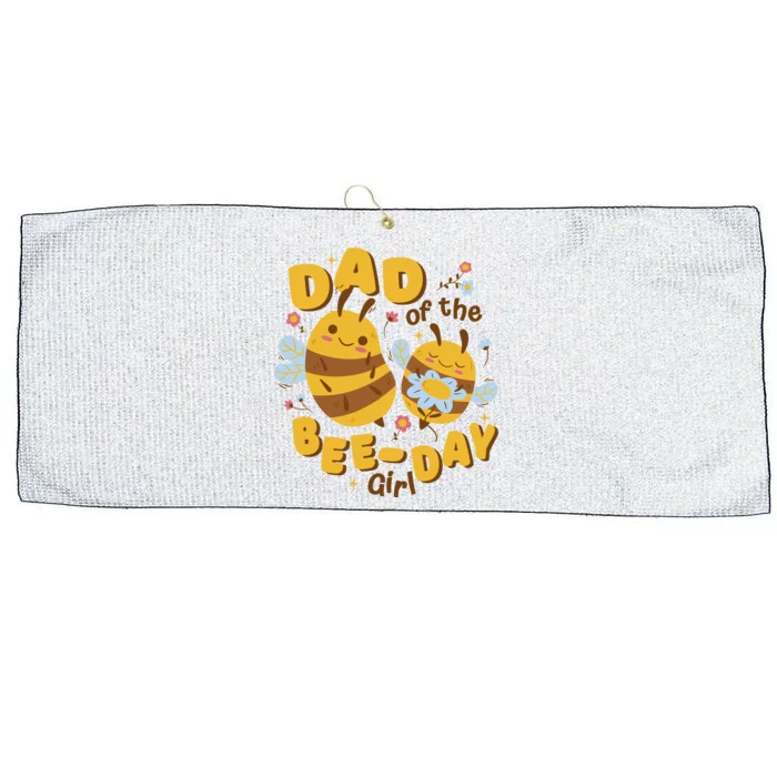 Dad Of The Bee Day Girl Birthday Large Microfiber Waffle Golf Towel