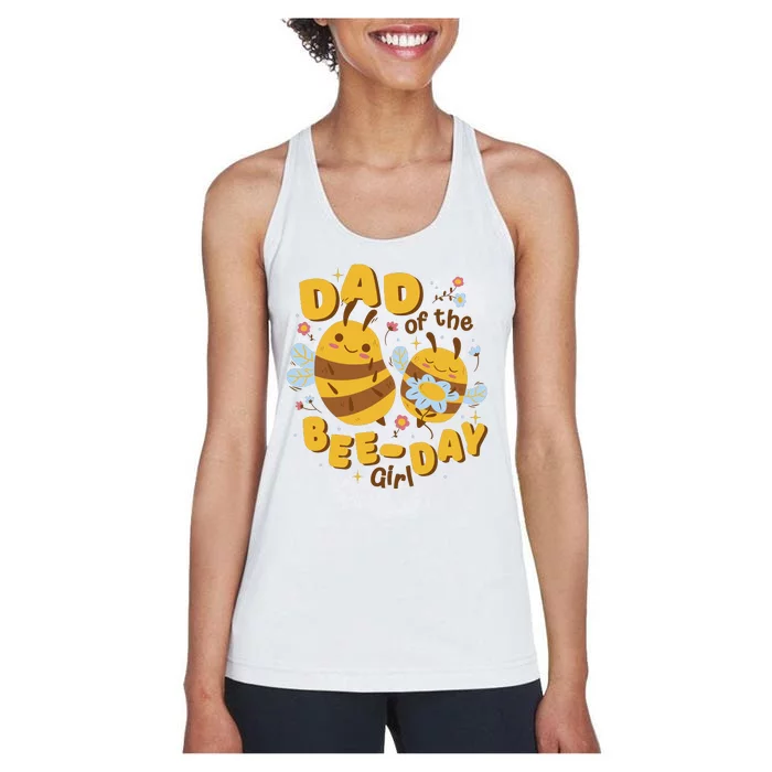 Dad Of The Bee Day Girl Birthday Women's Racerback Tank