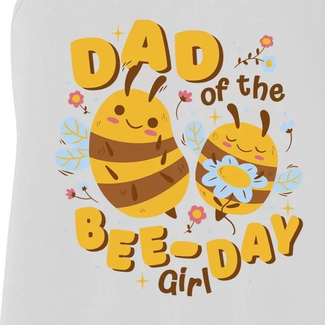 Dad Of The Bee Day Girl Birthday Women's Racerback Tank