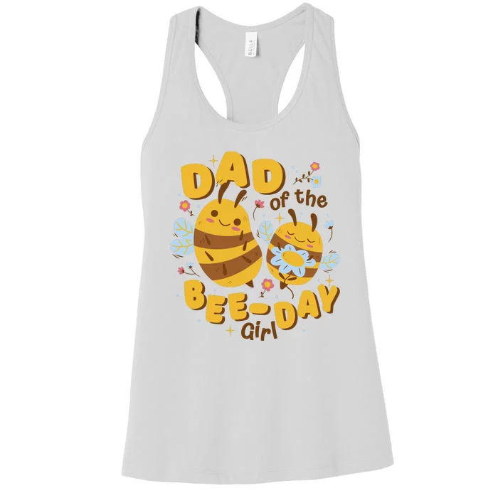 Dad Of The Bee Day Girl Birthday Women's Racerback Tank