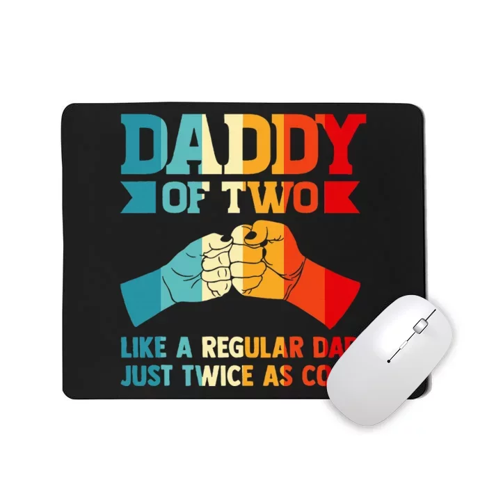 Dadd Of Two Like A Regular Dad Just Twice As Cool Son Mousepad