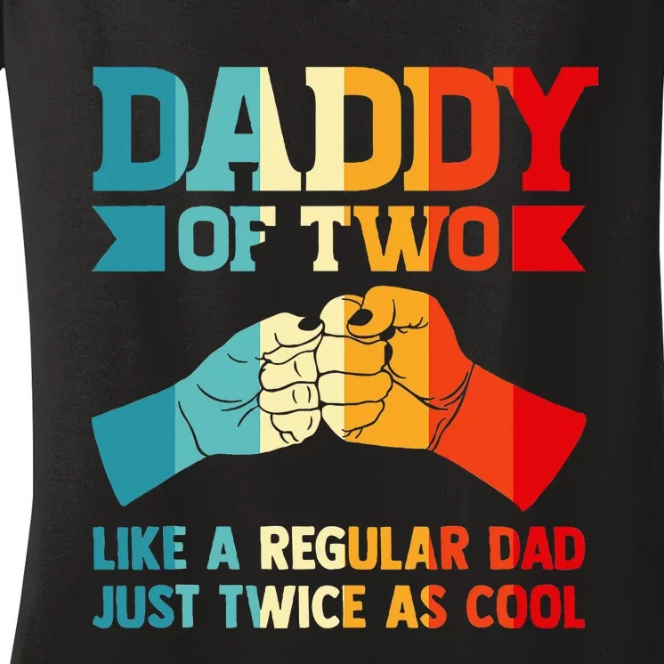 Dadd Of Two Like A Regular Dad Just Twice As Cool Son Women's V-Neck T-Shirt