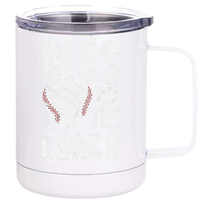 Dibs On The Coach Baseball Funny player Coach Front & Back 12oz Stainless Steel Tumbler Cup