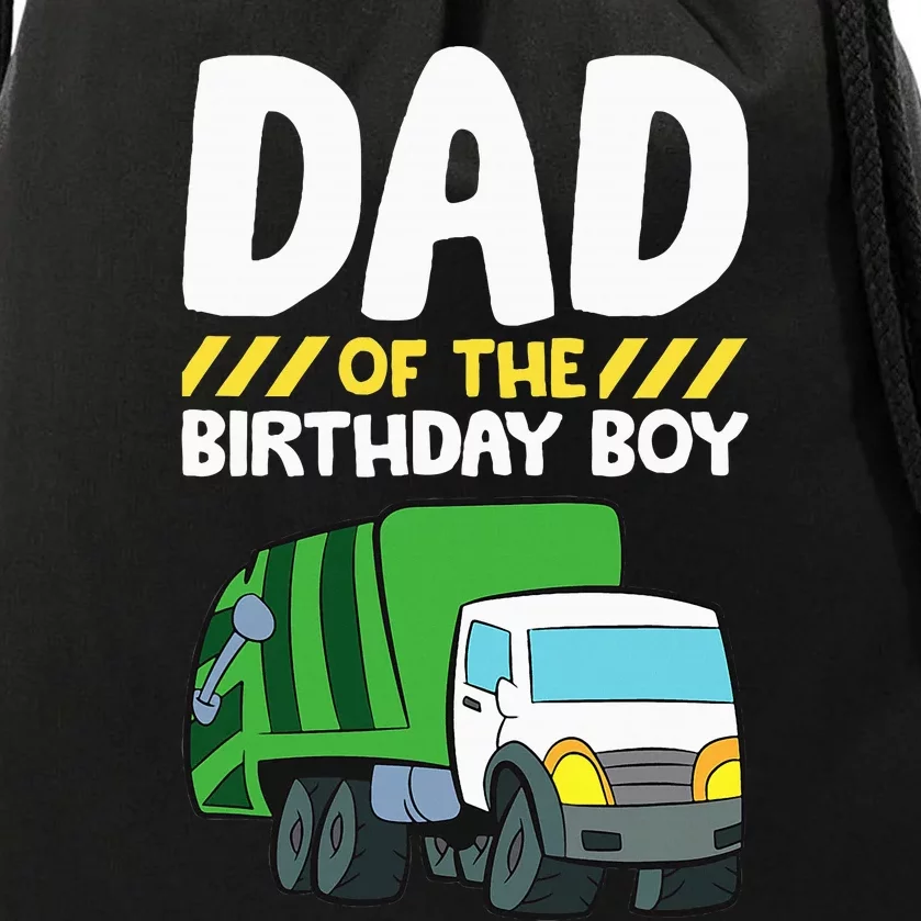 Dad Of The Birthday Boy Garbage Truck Drawstring Bag