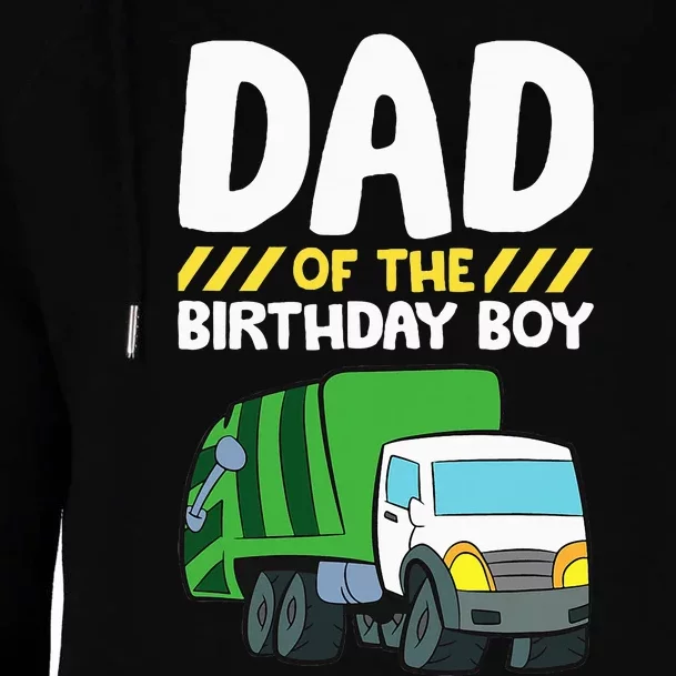 Dad Of The Birthday Boy Garbage Truck Womens Funnel Neck Pullover Hood