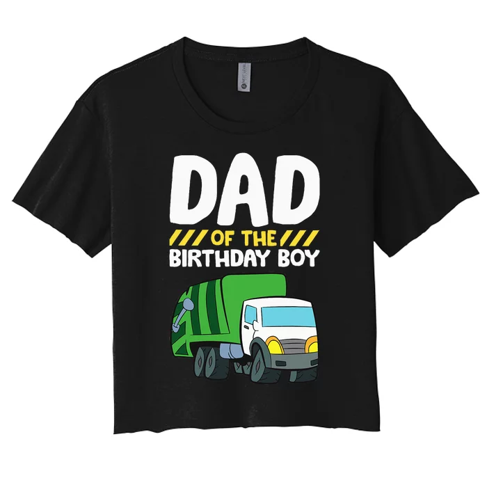 Dad Of The Birthday Boy Garbage Truck Women's Crop Top Tee