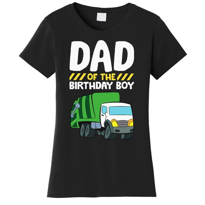 Dad Of The Birthday Boy Garbage Truck Women's T-Shirt