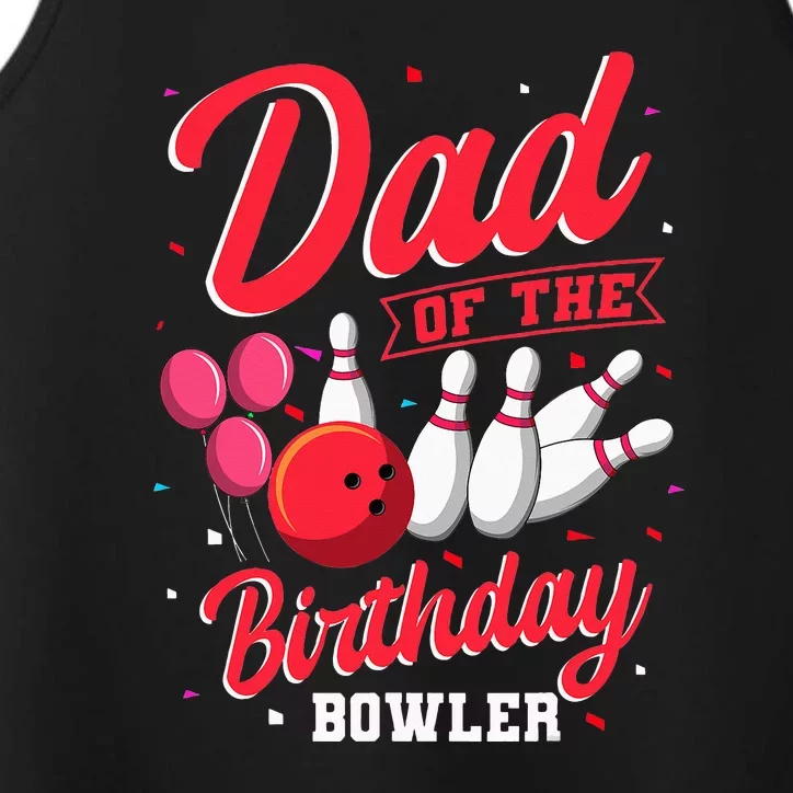 Dad Of The Birthday Bowler Bowling Family Celebration Performance Tank