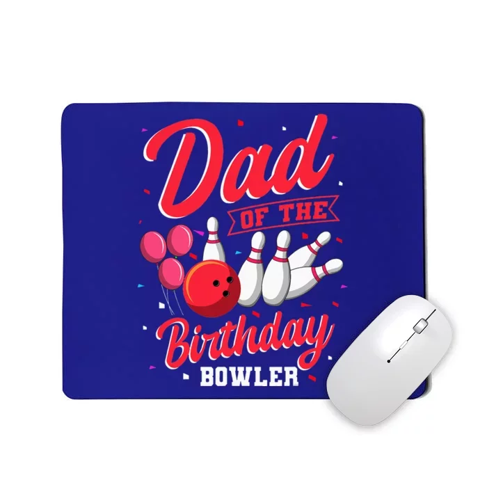 Dad Of The Birthday Bowler Bowling Family Celebration Mousepad