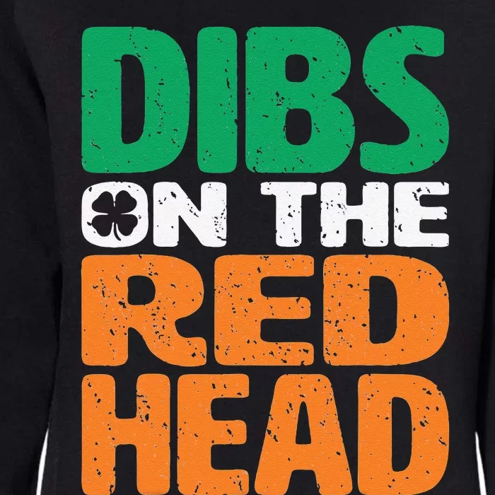 Dibs On The Redhead Saint Patrick's Day Funny Womens California Wash Sweatshirt