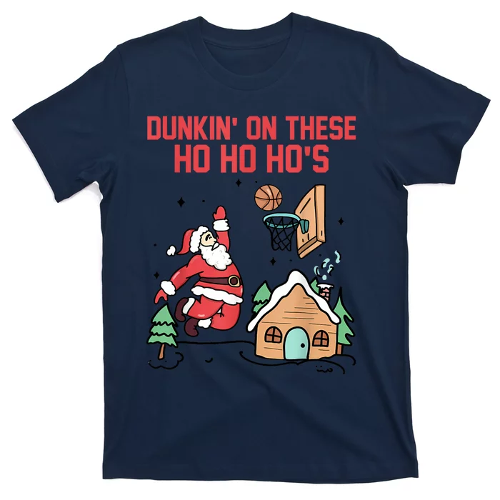 Dunkin On These Ho Ho HoS Christmas Quote T-Shirt