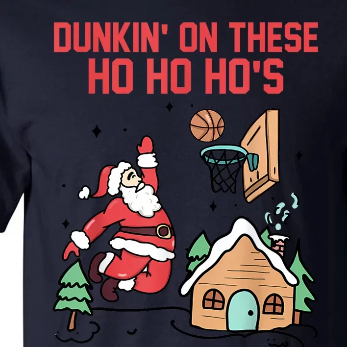 Dunkin On These Ho Ho HoS Christmas Quote Tall T-Shirt