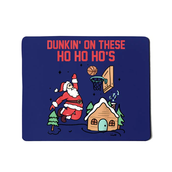 Dunkin On These Ho Ho HoS Christmas Quote Mousepad