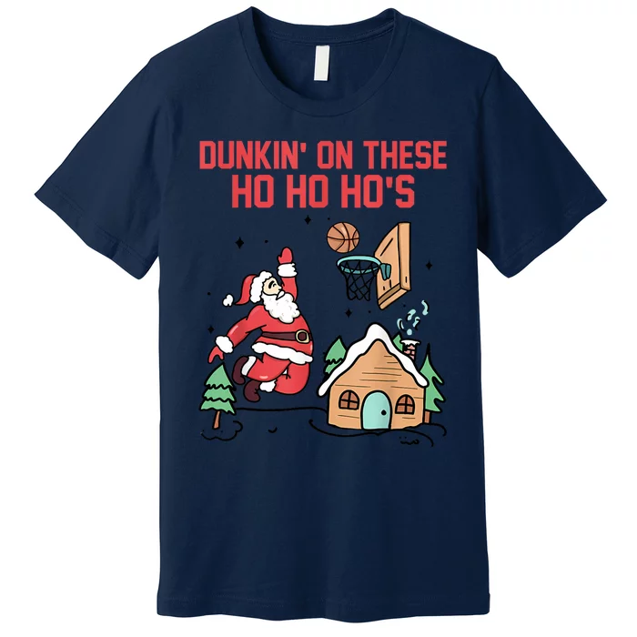 Dunkin On These Ho Ho HoS Christmas Quote Premium T-Shirt