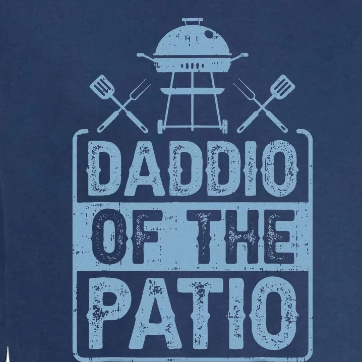 Daddio Of The Patio Grilling BBQ Dad Garment-Dyed Sweatshirt