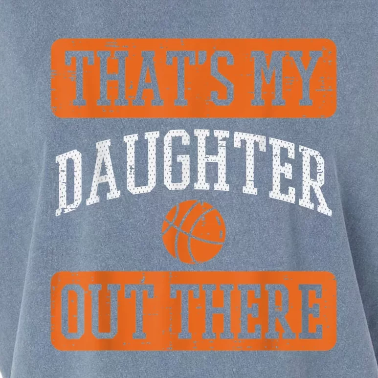 Daughter Out There Basketball Proud Baller Mom Dad Men Women Garment-Dyed Women's Muscle Tee