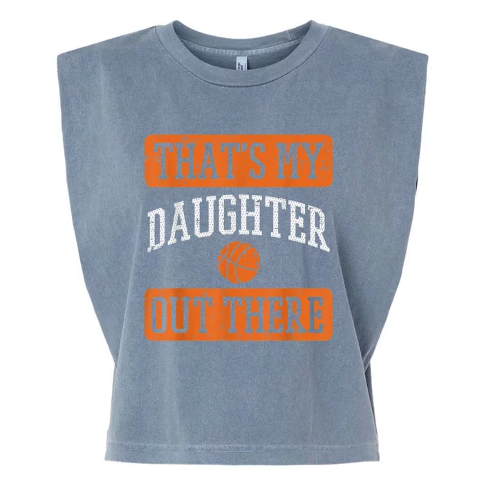 Daughter Out There Basketball Proud Baller Mom Dad Men Women Garment-Dyed Women's Muscle Tee