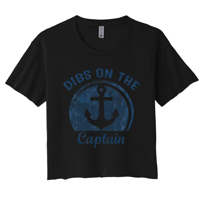 Dibs On The Captain Funny Boating Boat Lover Women's Crop Top Tee