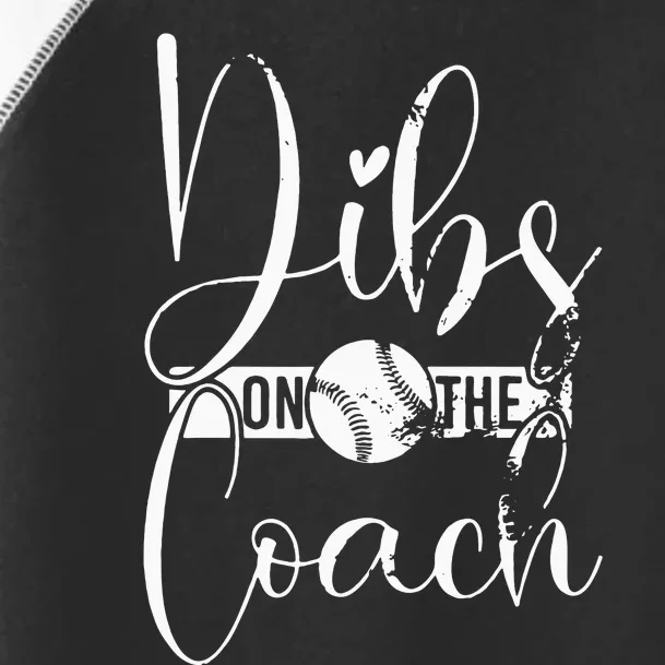 Dibs On The Coach Baseball For Baseball Coach Wife Toddler Fine Jersey T-Shirt