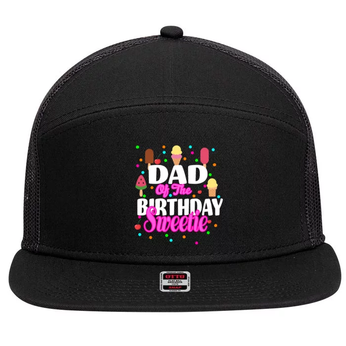 Dad Of The Birthday Sweetie 7 Panel Mesh Trucker Snapback Hat