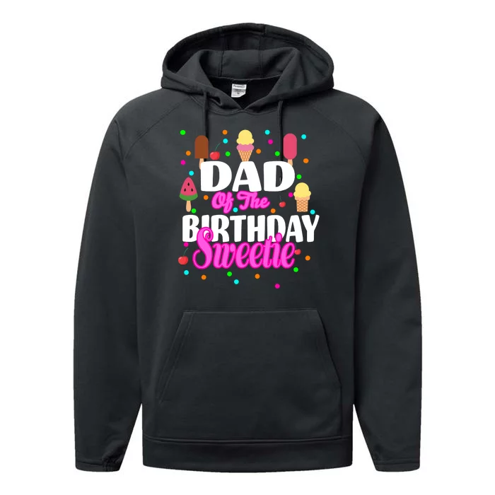 Dad Of The Birthday Sweetie Performance Fleece Hoodie